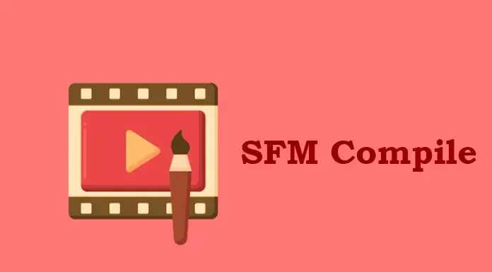SFM Compile: The Complete Guide to Streamlining Your Source Filmmaker Workflow